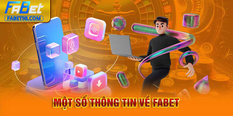 Một số thông tin về Fabet